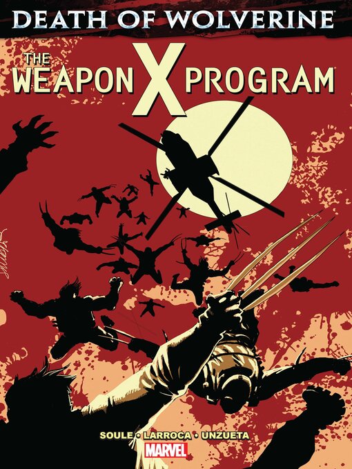 Title details for Death of Wolverine: The Weapon X Program by Charles Soule - Available